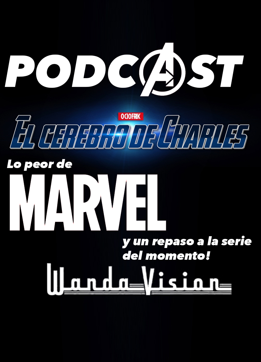 2×07 WandaVision y Top peores peliculas Marvel (podcast)