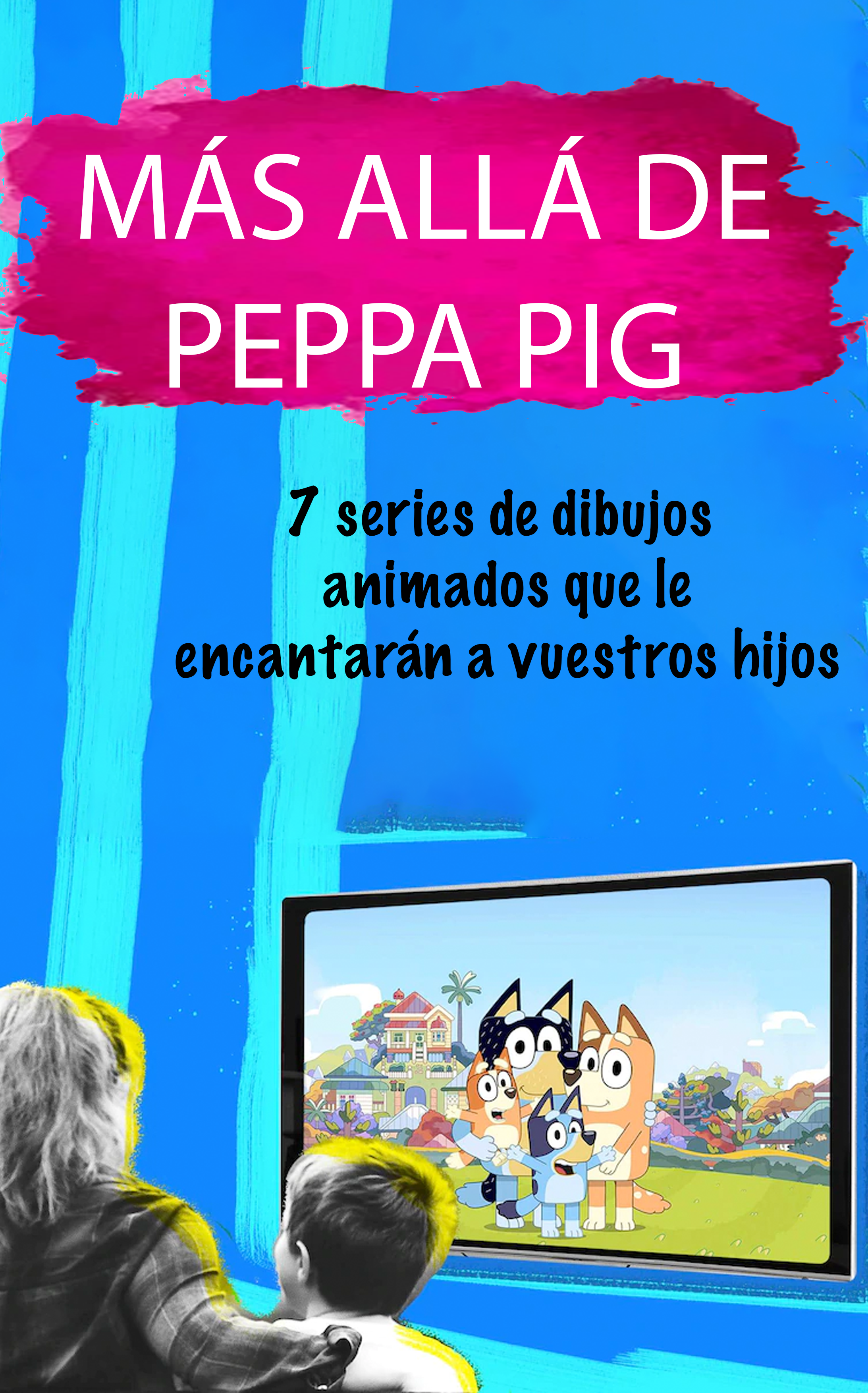 Más allá de Peppa Pig: 7 series de dibujos animados que le encantarán a vuestros hijos